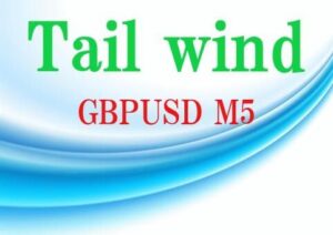 Tail wind GBPUSD M5