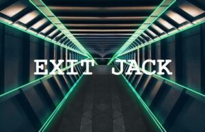 EXIT JACK