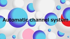 Automatic channel system