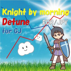 Knight by morning EURJPY detune for_GJ