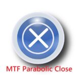 MTF Parabolic Close