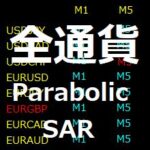 (MT4)全通貨監視シリーズ「ParabolicSAR」【ACMonitor_ParabolicSAR】